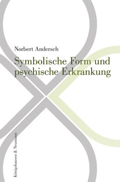 Symbolische Form und psychische Erkrankung