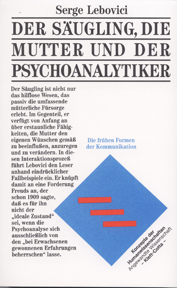 Der Säugling, die Mutter und der Psychoanalytiker