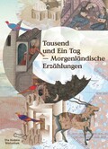 Tausend und Ein Tag. Morgenländische Erzählungen