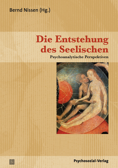 Die Entstehung des Seelischen