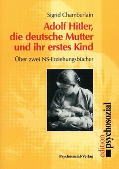 Adolf Hitler, die deutsche Mutter und ihr erstes Kind