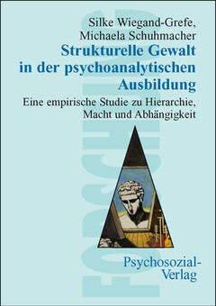 Strukturelle Gewalt in der psychoanalytischen Ausbildung