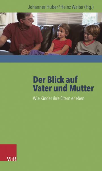 Der Blick auf Vater und Mutter