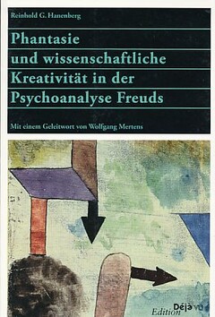 Phantasie und wissenschaftliche Kreativität in der Psychoanalyse Freuds