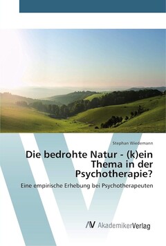 Die bedrohte Natur – (k)ein Thema in der Psychotherapie?