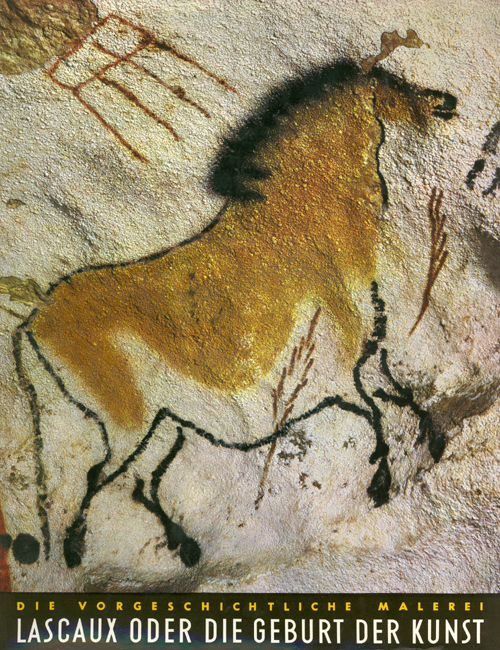 Die vorgeschichtliche Malerei: LASCAUX - Schutzumschlag