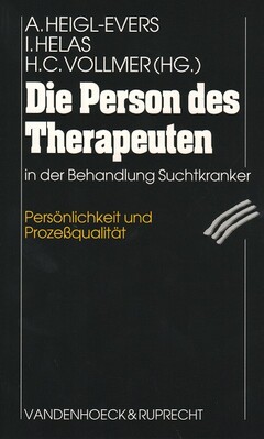 Die Person des Therapeuten in der Behandlung Suchtkranker