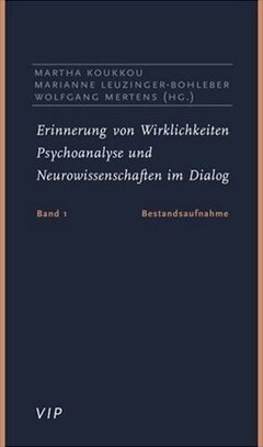Erinnerung von Wirklichkeiten. Psychoanalyse und Neurowissenschaften im Dialog - [2 Bände]