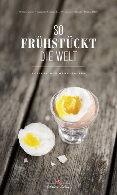 So frühstückt die Welt