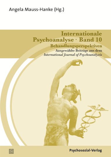 Internationale Psychoanalyse Band 10: Behandlungsperspektiven