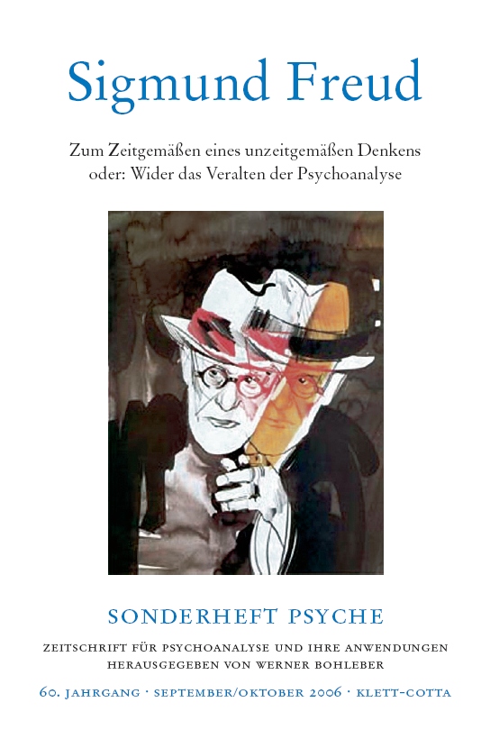 Sigmund Freud — Zum Zeitgemäßen eines unzeitgemäßen Denkens oder: Wider das Veralten der Psychoanalyse