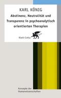 Abstinenz, Neutralität und Transparenz in psychoanalytisch
orientierten Therapien