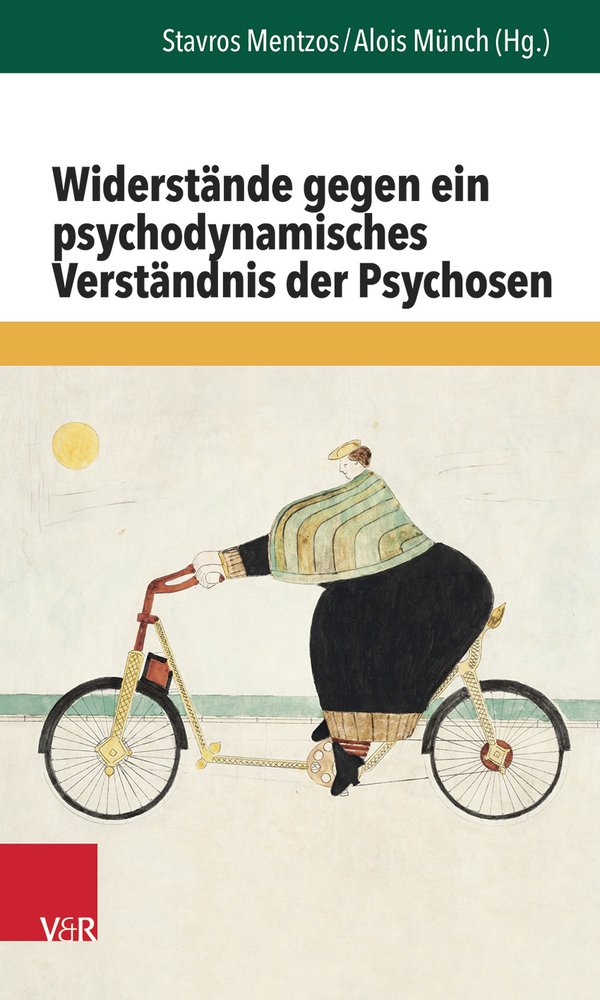 Widerstände gegen ein psychodynamisches Verständnis der Psychosen