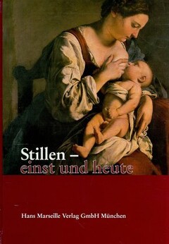 Stillen - einst und heute