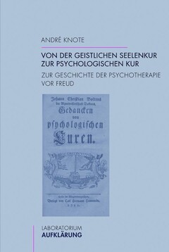 Von der geistlichen Seelenkur zur psychologischen Kur