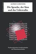 Die Sprache, der Sinn und das Unbewusste