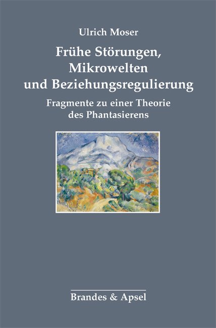 Frühe Störungen, Mikrowelten und Beziehungsregulierung