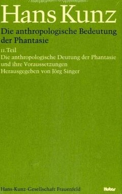 Die anthropologische Bedeutung der Phantasie