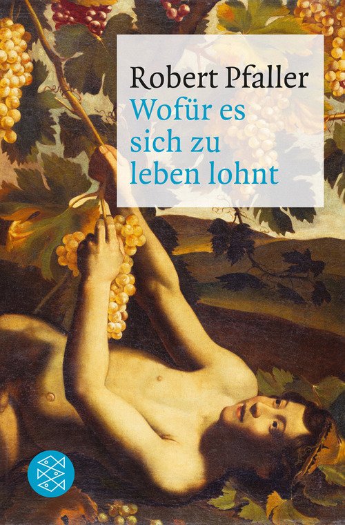 Wofür es sich zu leben lohnt