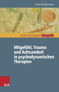 Mitgefühl, Trauma und Achtsamkeit in psychodynamischen
Therapien