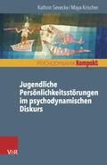 Jugendliche Persönlichkeitsstörungen im psychodynamischen
Diskurs