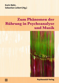 Zum Phänomen der Rührung in Psychoanalyse und Musik