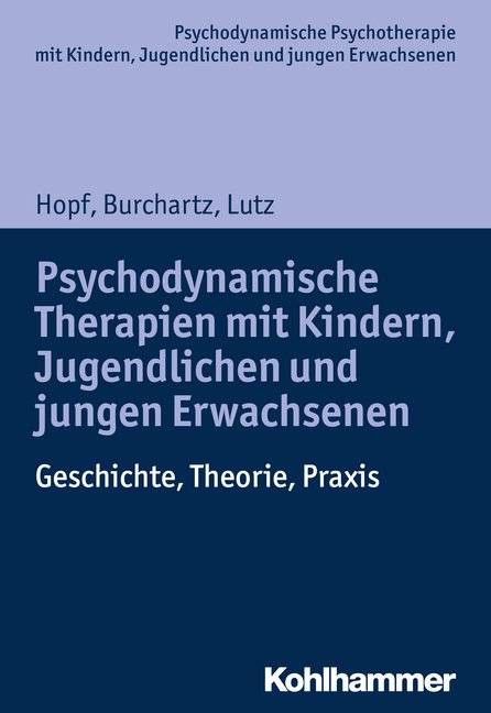 Psychodynamische Therapien mit Kindern, Jugendlichen und jungen Erwachsenen