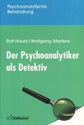 Der Psychoanalytiker als Detektiv