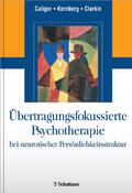 Übertragungsfokussierte Psychotherapie bei neurotischer
Persönlichkeitsstruktur