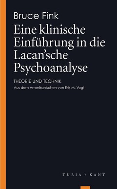 Eine klinische Einführung in die Lacan’sche Psychoanalyse