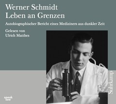Werner Schmidt: Leben an Grenzen