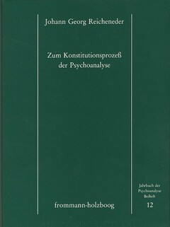 Zum Konstitutionsprozess der Psychoanalyse