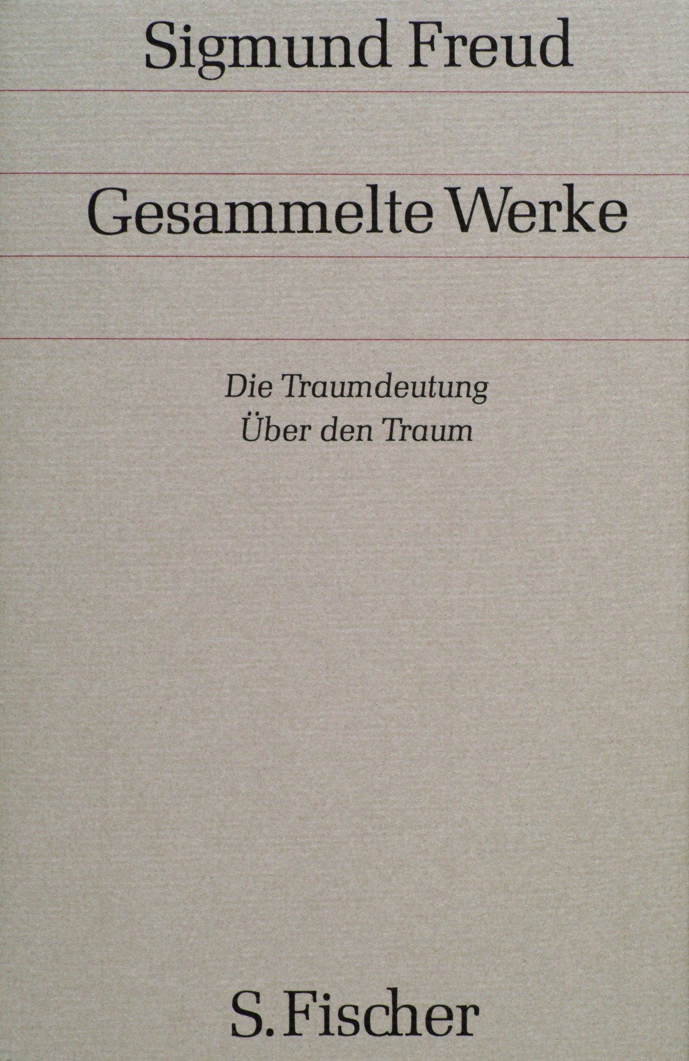 Die Traumdeutung / Über den Traum