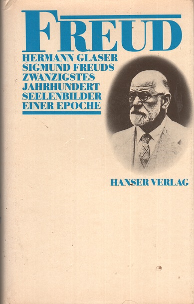 Sigmund Freuds Zwanzigstes Jahrhundert
