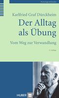 Der Alltag als Übung