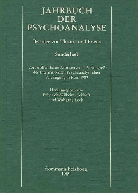 Jahrbuch der Psychoanalyse / Vorveröffentlichte Arbeiten zum 36. Kongreß der Internationalen Psychoanalytischen Vereinigung in Rom 1989