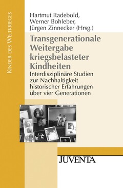 Transgenerationale Weitergabe kriegsbelasteter Kindheiten