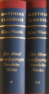 Der Mond ist aufgegangen. Sämtliche Werke des ´Wandsbecker Boten` in zwei Bänden