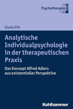 Analytische Individualpsychologie in der therapeutischen Praxis