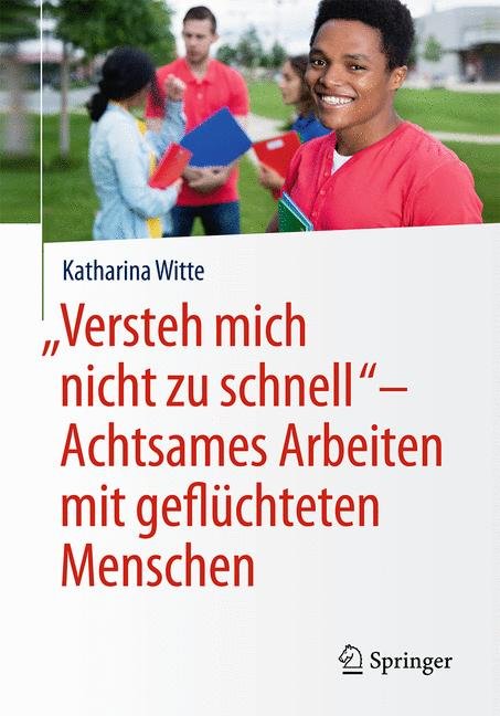 "Versteh mich nicht zu schnell“ – Achtsames Arbeiten mit geflüchteten Menschen