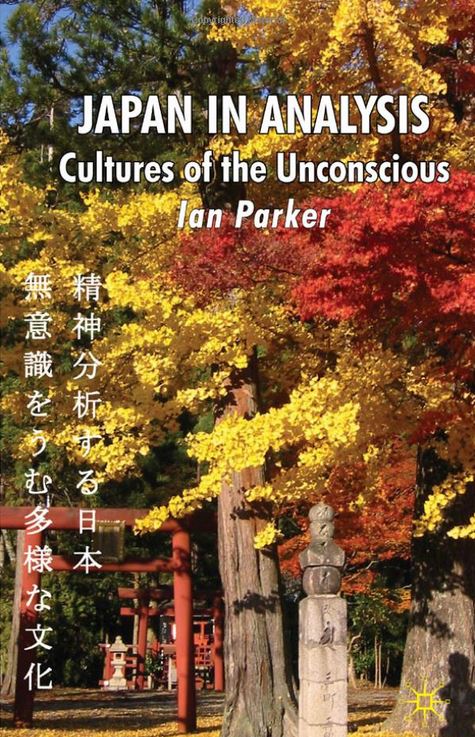Parker - Japan in Analysis: Cultures of the Unconscious