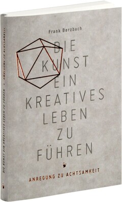 Die Kunst, ein kreatives Leben zu führen