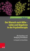 Der Wunsch nach Nähe – Liebe und Begehren in der
Psychotherapie