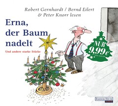 ›Erna, der Baum nadelt‹