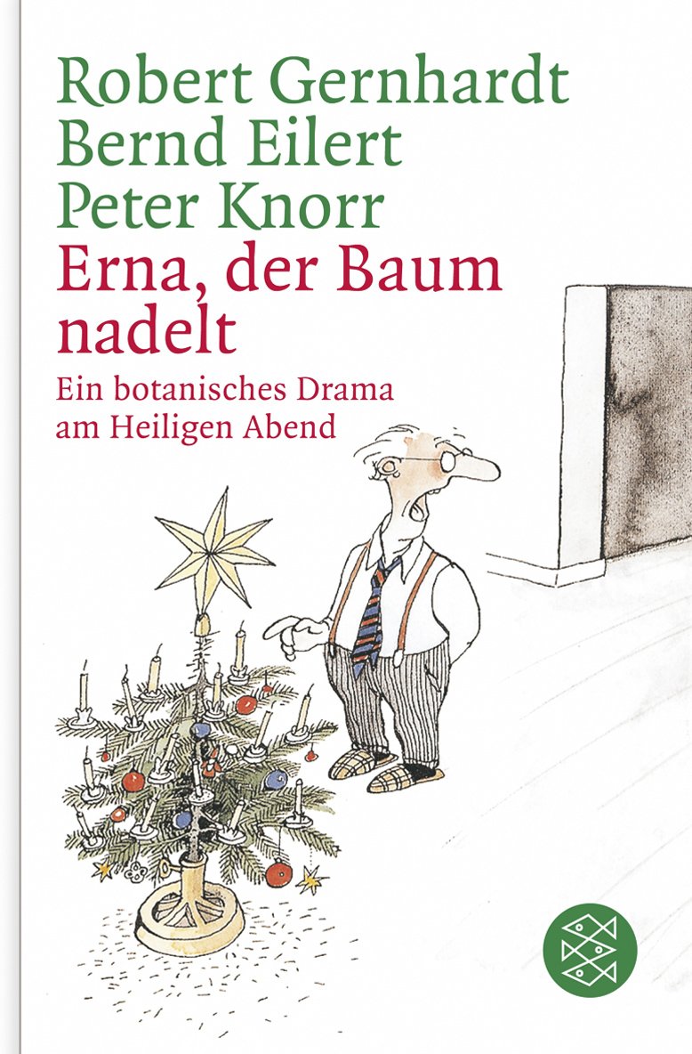 Erna, der Baum nadelt!