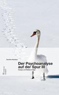 Der Psychoanalyse auf der Spur