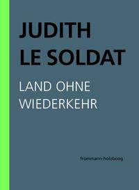 Judith Le Soldat: Werkausgabe - Vorlesungen zu einer neuen
psychoanalytischen Theorie der Homosexualität