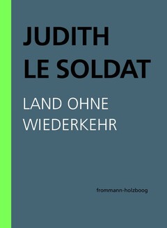 Judith Le Soldat: Werkausgabe - Vorlesungen zu einer neuen psychoanalytischen Theorie der Homosexualität