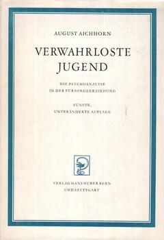 Verwahrloste Jugend - Die Psychoanalyse in der Fürsorgeerziehung