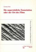 Die unpersönliche Enunziation oder der Ort des Films